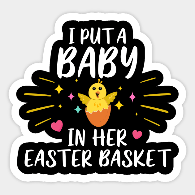 I Put A Baby In Her Easter Basket Funny Sticker by kimmygoderteart